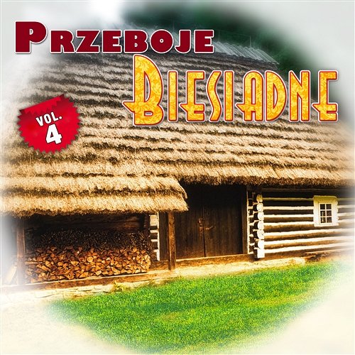 Przeboje Biesiadne Vol.4 Various Artists
