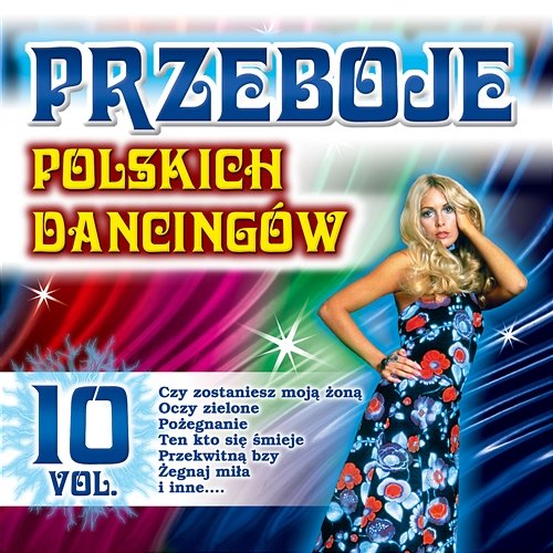 Przeboje Polskich Dancingów Vol. 10 Various Artists