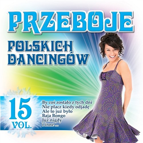 Przeboje Polskich Dancingów Vol.15 Various Artists
