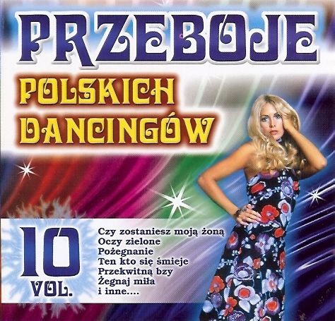 Przeboje polskich dancingów. Volume 10 Various Artists
