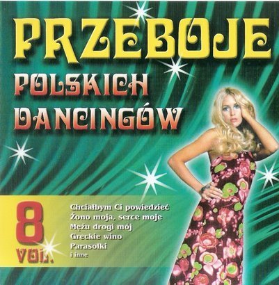 Przeboje polskich dancingów. Volume 8 Various Artists