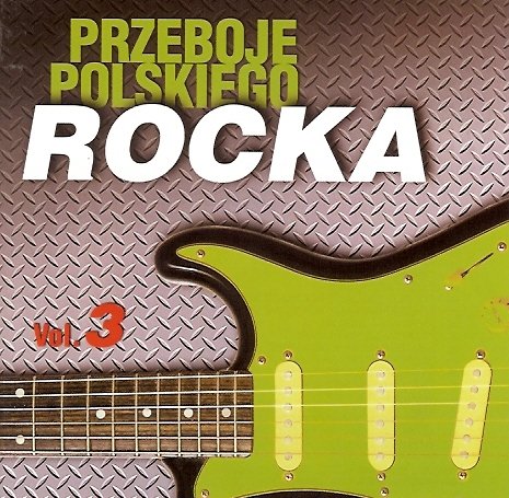 Przeboje polskiego rocka. Volume 3 (Remastered) Various Artists