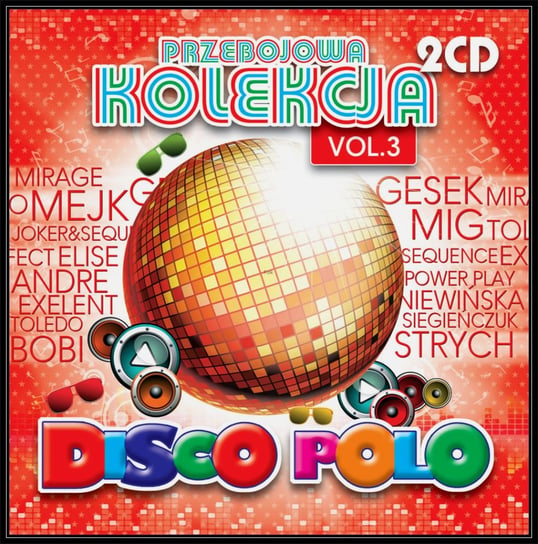 Przebojowa kolekcja disco polo. Volume 3 Various Artists