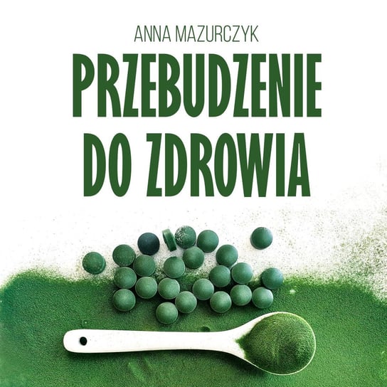 Przebudzenie do zdrowia Anna Mazurczyk