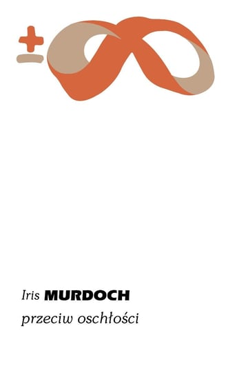 Przeciw oschłości Murdoch Iris