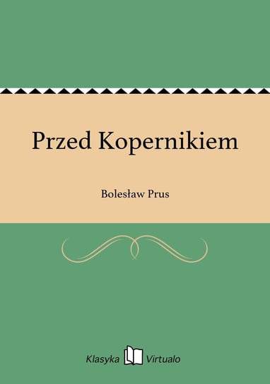 Przed Kopernikiem Prus Bolesław