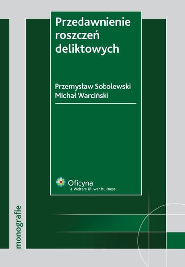 Przedawnienie roszczeń deliktowych - ebook PDF Sobolewski Przemysław, Warciński Michał