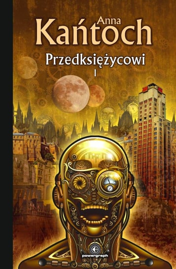 Przedksiężycowi. Tom 1 - ebook epub Kańtoch Anna