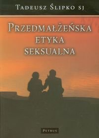 Przedmałżeńska etyka seksualna Ślipko Tadeusz