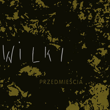 Przedmieścia (Limited Edition), płyta winylowa Wilki