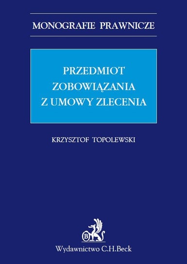 Przedmiot zobowiązania z umowy zlecenia Topolewski Krzysztof