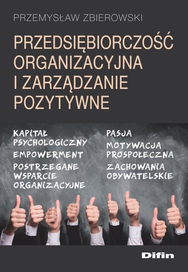 Przedsiębiorczość organizacyjna i zarządzanie pozytywne Zbierowski Przemysław