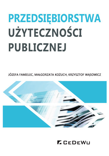 Przedsiębiorstwa użyteczności publicznej Famielec Józefa, Kożuch Małgorzata, Wąsowicz Krzysztof