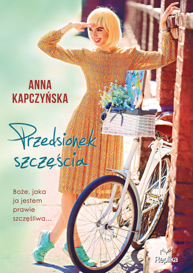 Przedsionek szczęścia Kapczyńska Anna