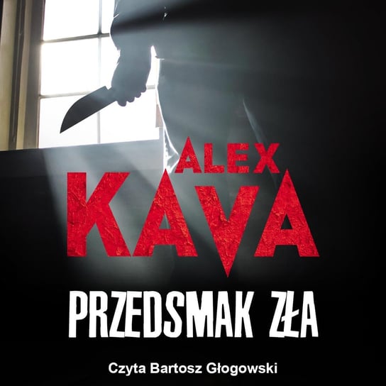 Przedsmak zła - audiobook Kava Alex