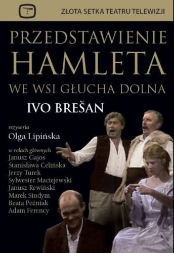 Przedstawienie Hamleta we Wsi Głucha Dolna Lipińska Olga