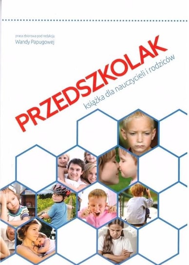 Przedszkolak książka dla nauczycieli i rodziców Papugowa Wanda
