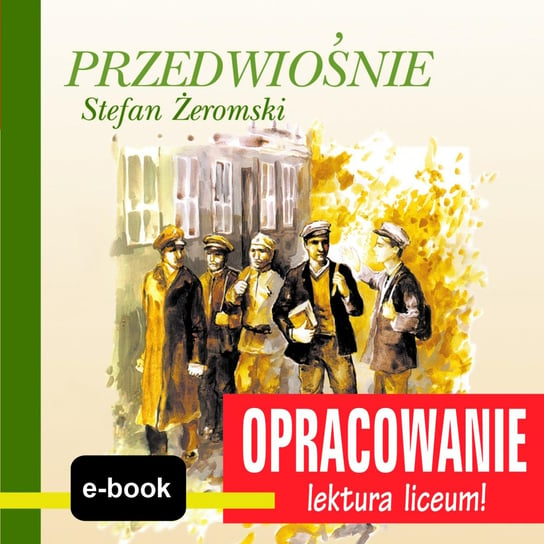 Przedwiośnie (Stefan Żeromski) - opracowanie Kordela Andrzej I., Bodych M.
