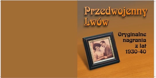 Przedwojenny Lwów: Oryginalne nagrania z lat 1930-40 Various Artists