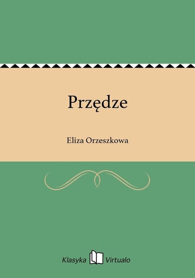 Przędze Orzeszkowa Eliza