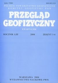 Przegląd geofizyczny. Kwartalnik. Rocznik LIII 2008. Zeszyt 3-4 Opracowanie zbiorowe