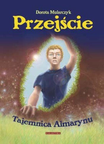 Przejście. Tajemnica Almarynu Mularczyk Dorota