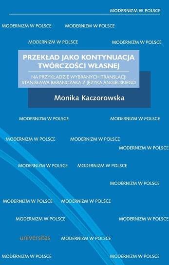 Przekład jako kontynuacja twórczości własnej Bolecki Włodzimierz, Kaczorowska Monika