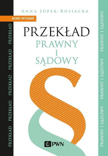 Przekład prawny i sądowy Jopek-Bosiacka Anna