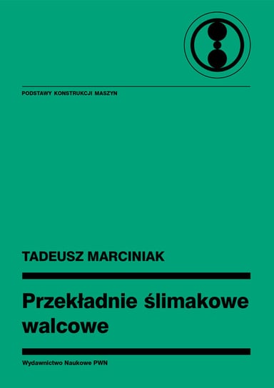 Przekładnie Ślimakowe Walcowe Marciniak Tadeusz
