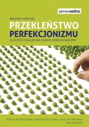 Przekleństwo perfekcjonizmu Huńczak Malwina