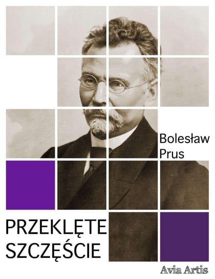 Przeklęte szczęście Prus Bolesław