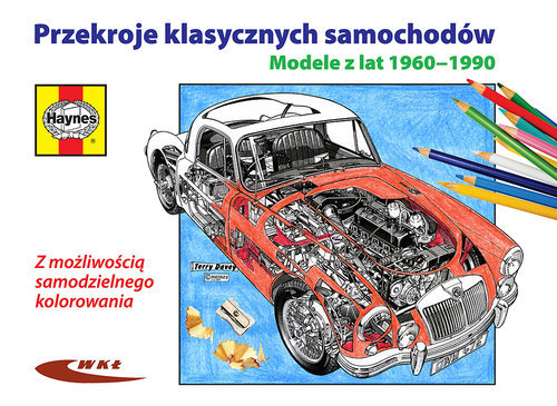 Przekroje klasycznych samochodów. Modele z lat 1960-1990 Opracowanie zbiorowe
