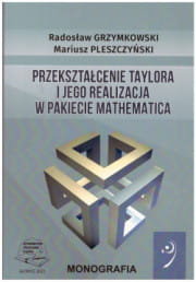 Przekształcenie Taylora i jego realizacja w pakiecie mathematica Radosław Grzymkowski, Mariusz Pleszczyński