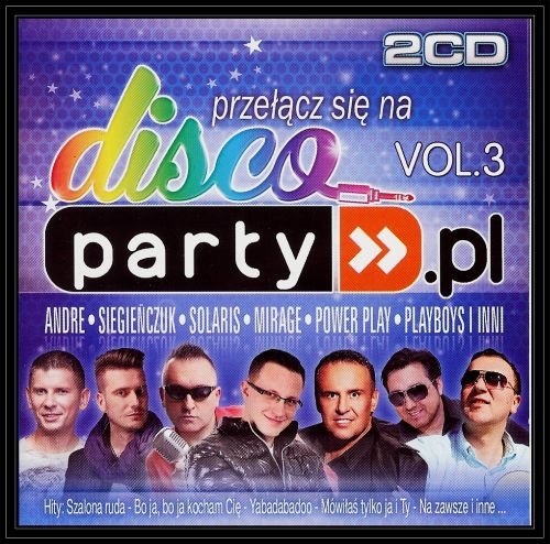 Przełącz się na disco party. Volume 3 Various Artists