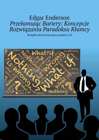 Przełamując bariery: Koncepcje rozwiązania paradoksu kłamcy - ebook epub Enderson Edgar