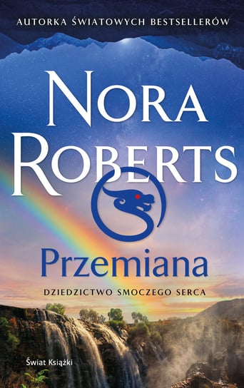 Przemiana. Dziedzictwo Smoczego Serca Nora Roberts