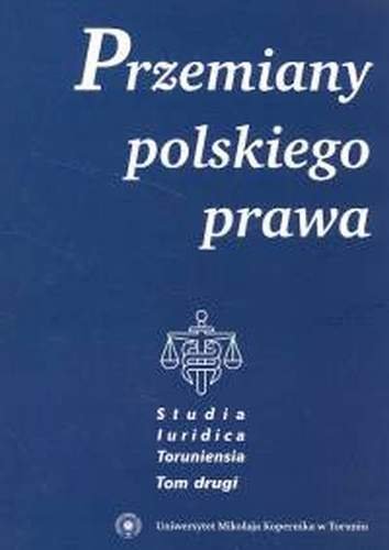 Przemiany polskiego prawa. Tom 2 Opracowanie zbiorowe
