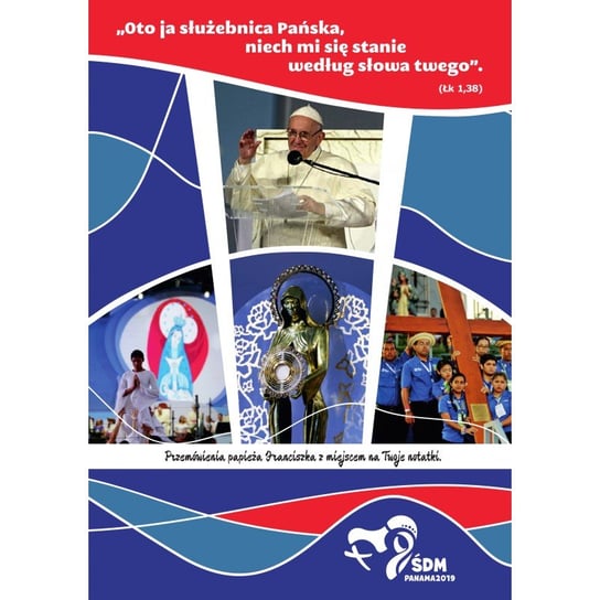 Przemówienia papieża Franciszka. ŚDM Panama 2019 Papież Franciszek