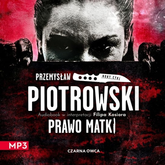 Przemysław Piotrowski - Prawo matki (audiobook) - Czarna Owca wśród podcastów - podcast Opracowanie zbiorowe