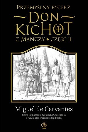 Przemyślny rycerz don Kichot z Manczy. Część II De Cervantes Miguel