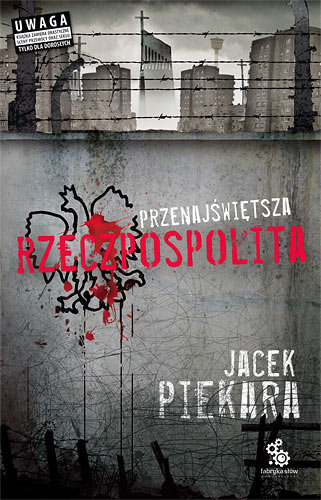 Przenajświętsza Rzeczpospolita Piekara Jacek