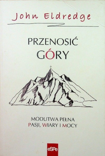 Przenosić góry Eldredge John