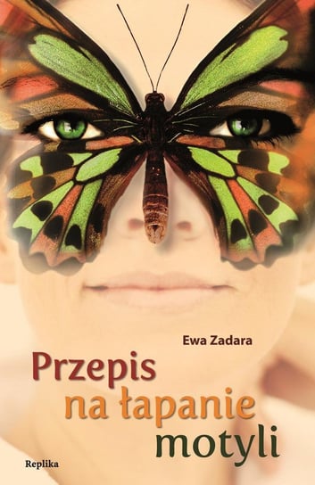 Przepis na łapanie motyli Zadara Ewa