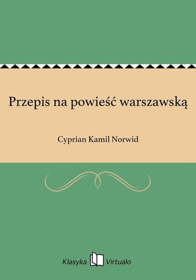 Przepis na powieść warszawską Norwid Cyprian Kamil