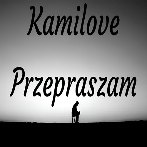 Przepraszam Kamilove