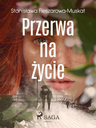 Przerwa na życie Fleszarowa-Muskat Stanisława