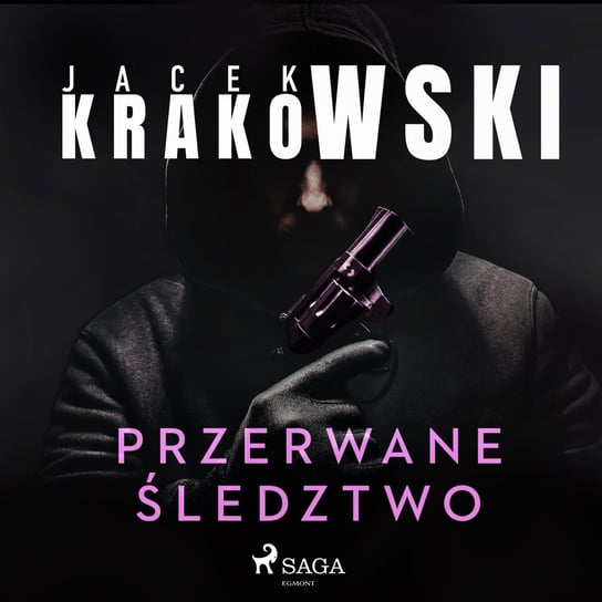 Przerwane śledztwo Krakowski Jacek