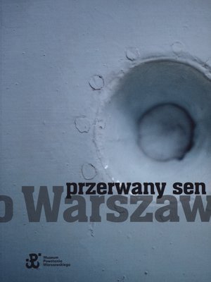 Przerwany sen o Warszawie Olszański Michał