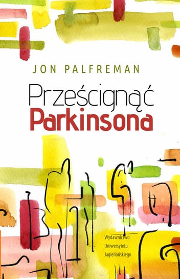 Prześcignąć Parkinsona Palfreman Jon