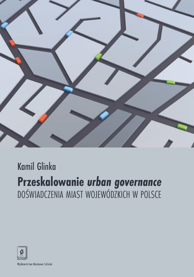 Przeskalowanie urban governance Glinka Kamil
